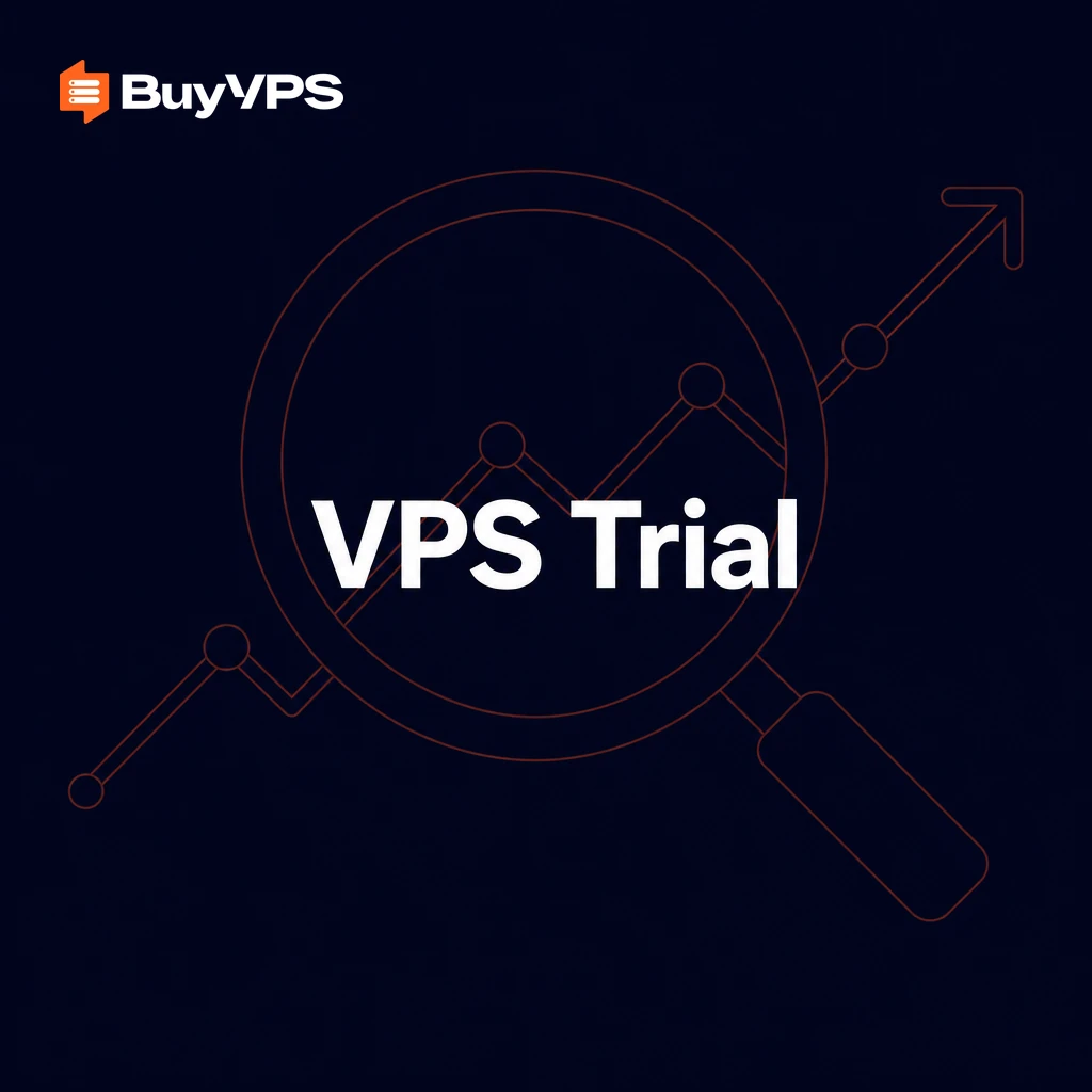 VPS Trial: Test Before You Commit to a Plan