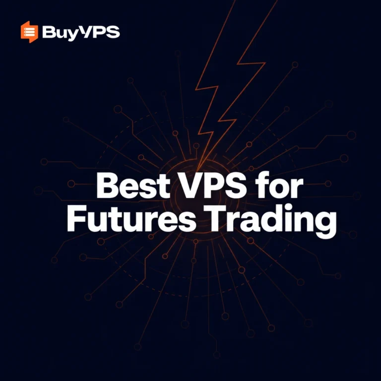 Best VPS for Futures Trading: Low-Latency Execution